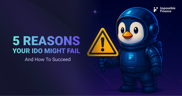 5 Reasons Your IDO Might Fail (And How to Succeed)